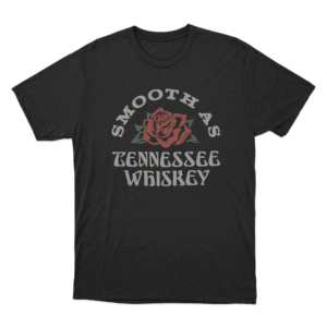 Smooth As Tennessee Whiskey Unisex T Shirt Black